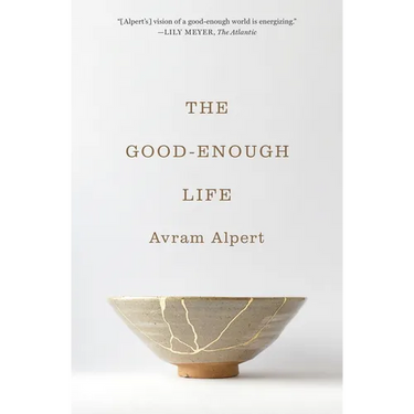 The Good-Enough Life