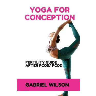 Yoga For Conception: Fertility Guide After PCOS/PCOD