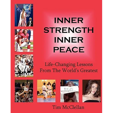 Inner Strength Inner Peace: Life-Changing Lessons From The World's Greatest