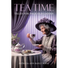 Tea Time Tales for Pale Old Ladies