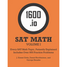 1600.io SAT Math Orange Book Volume I: Every SAT Math Topic, Patiently Explained
