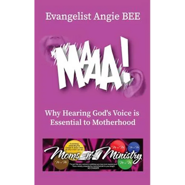 Maaa!: Why Hearing God's Voice is Essential to Motherhood