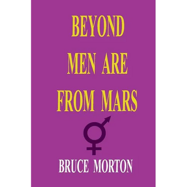 Beyond Men are from Mars