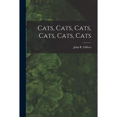 Cats, Cats, Cats, Cats, Cats, Cats