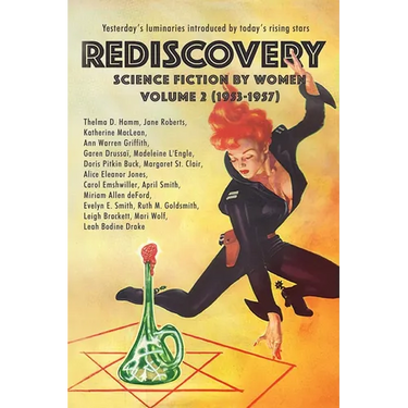 Rediscovery, Volume 2: Science Fiction by Women (1953-1957)