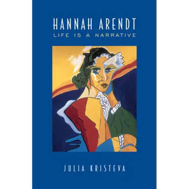 Hannah Arendt: Life Is a Narrative