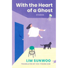 With the Heart of a Ghost: Stories