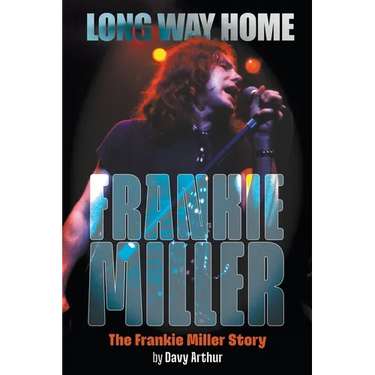 Long Way Home: The Frankie Miller Story