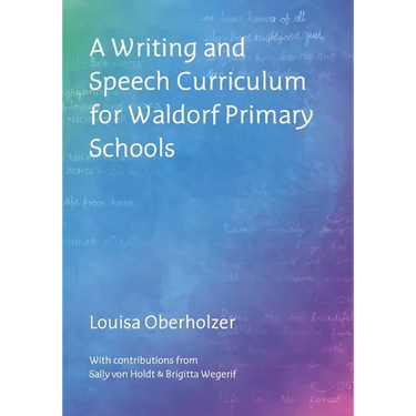 A Writing and Speech Curriculum for Waldorf Primary Schools
