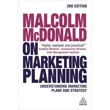 Malcolm McDonald on Marketing Planning: Understanding Marketing Plans and Strategy