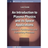 An Introduction to Plasma Physics and Its Space Applications, Volume 1: Fundamentals and Elementary Processes