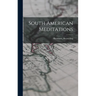 South American Meditations
