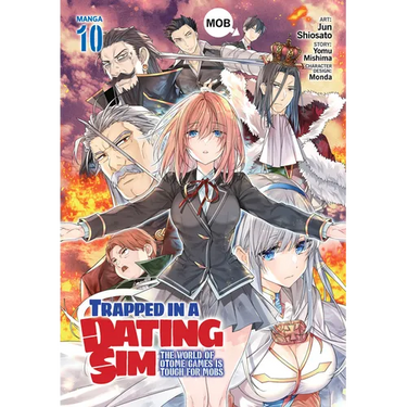 Trapped in a Dating Sim: The World of Otome Games Is Tough for Mobs (Manga) Vol. 10