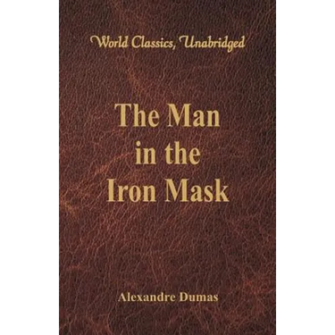 The Man in the Iron Mask (World Classics, Unabridged)