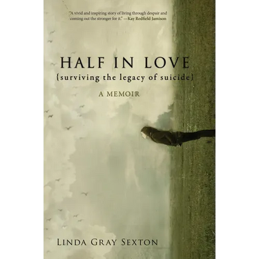 Half in Love: Surviving the Legacy of Suicide
