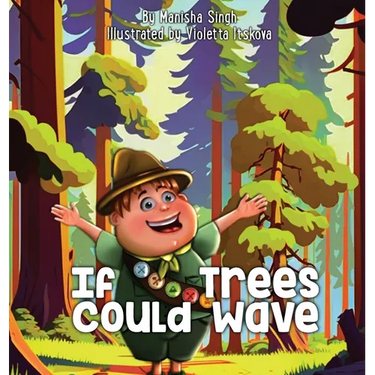 If Trees Could Wave