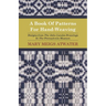 A Book of Patterns for Hand-Weaving; Designs from the John Landes Drawings in the Pennsylvnia Museum