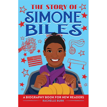 The Story of Simone Biles: An Inspiring Biography for Young Readers
