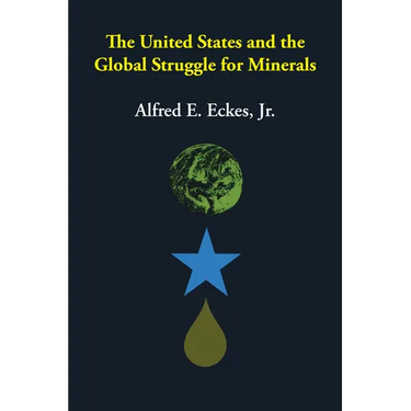 The United States and the Global Struggle for Minerals