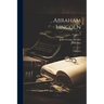 Abraham Lincoln: A History; Volume 9