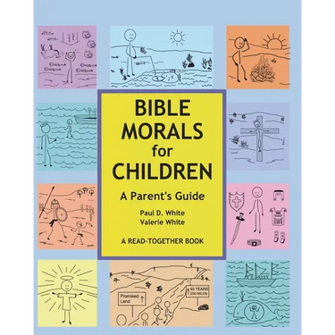 Bible Morals for Children: A Parent's Guide