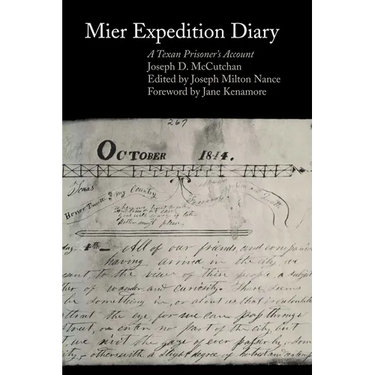 Mier Expedition Diary: A Texan Prisoner's Account