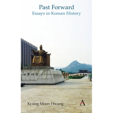 Past Forward: Essays in Korean History