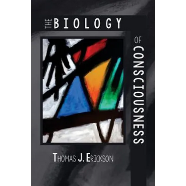 The Biology of Consciousness: and other poems