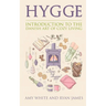 Hygge: Introduction to The Danish Art of Cozy Living (Hygge Series) (Volume 1)