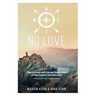 NO LOVE, The Causes and Causal Resolution of Narcissism and Altruism