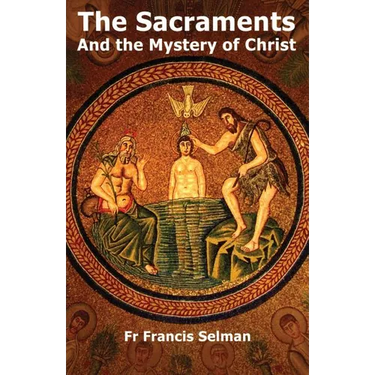 The Sacraments and the Mystery of Christ