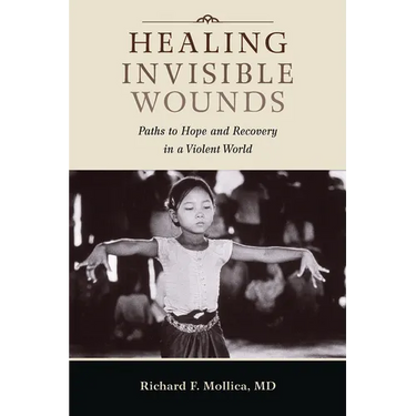 Healing Invisible Wounds: Paths to Hope and Recovery in a Violent World