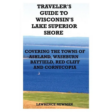 Traveler's Guide to Wisconsin's Lake Superior Shore