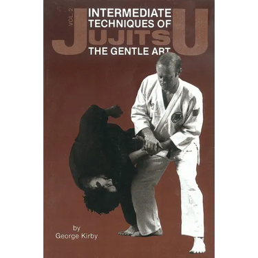 Intermediate Techniques of Jujitsu: The Gentle Art, Vol. 2: Volume 2