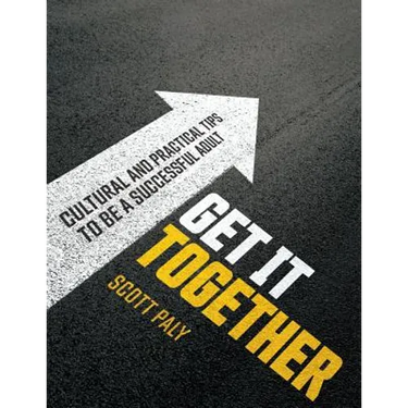 Get It Together: Cultural and Practical Tips to Be a Successful Adult