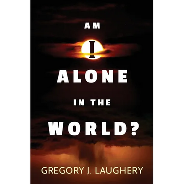 Am I Alone in the World?