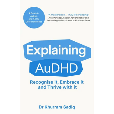 Explaining Audhd: The Expert-Led Guide to Autism and ADHD Co-Concurrence