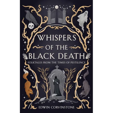 Whispers of the Black Death: Folktales from the Times of Pestilence