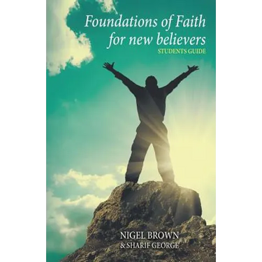 Foundations of Faith for New Believers: Student Manual