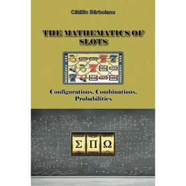 The Mathematics of Slots: Configurations, Combinations, Probabilities