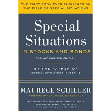Special Situations in Stocks and Bonds: The Authorized Edition