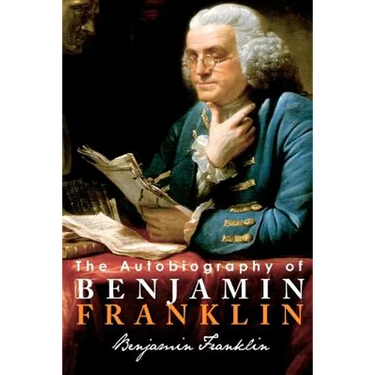 The Autobiography of Benjamin Franklin