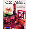New Wood Puzzle Designs: A Guide to the Construction of Both New and Historic Puzzles