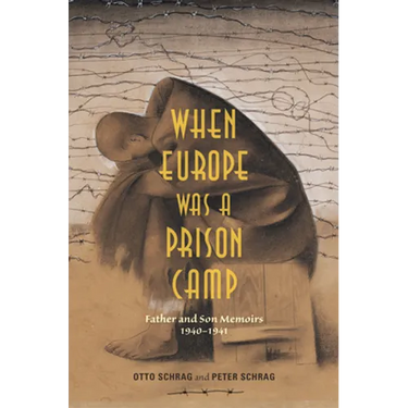 When Europe Was a Prison Camp: Father and Son Memoirs, 1940-1941