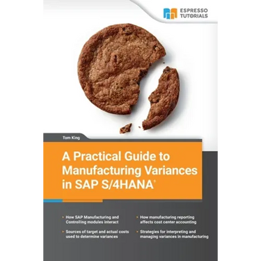A Practical Guide to Manufacturing Variances in SAP S/4HANA