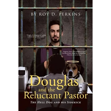 Douglas and the Reluctant Pastor: The Hell Dog and His Sidekick