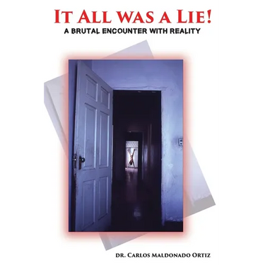 It All Was A Lie!: A Brutal Encounter with Reality