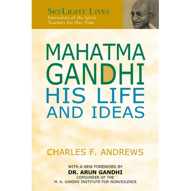 Mahatma Gandhi: His Life and Ideas