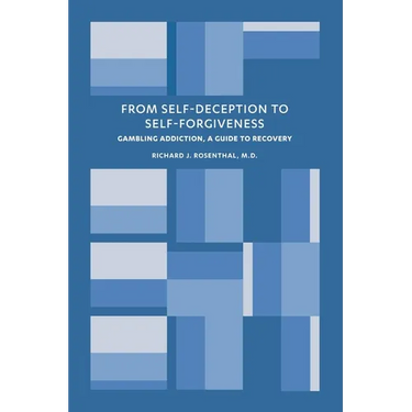 From Self-Deception to Self-Forgiveness: Gambling Addiction, A Guide to Recovery