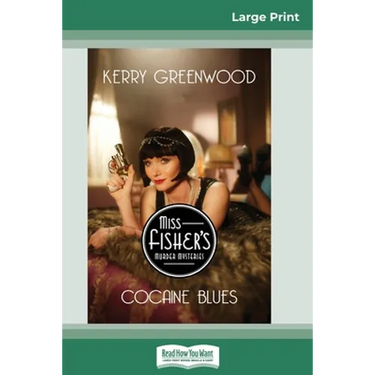 Cocaine Blues: A Phryne Fisher Mystery (16pt Large Print Edition)